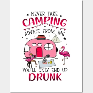 Never Take Camping Advice From Me Drunk Posters and Art